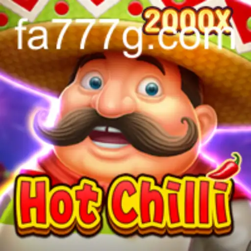 Unveiling the Spicy World of HotChilli with FA777: An Exciting Gaming Experience