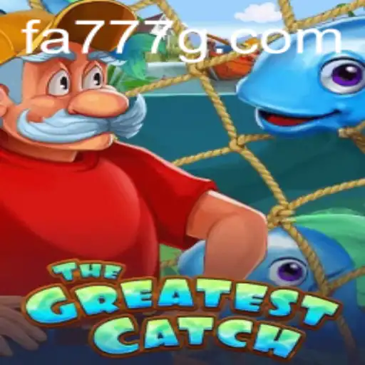 TheGreatestCatch: A Revolutionary Game Experience with FA777